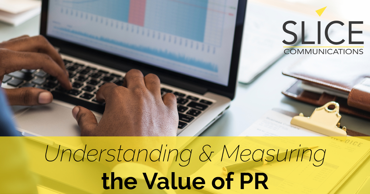 Understanding & Measuring the Value of PR – Slice Communications