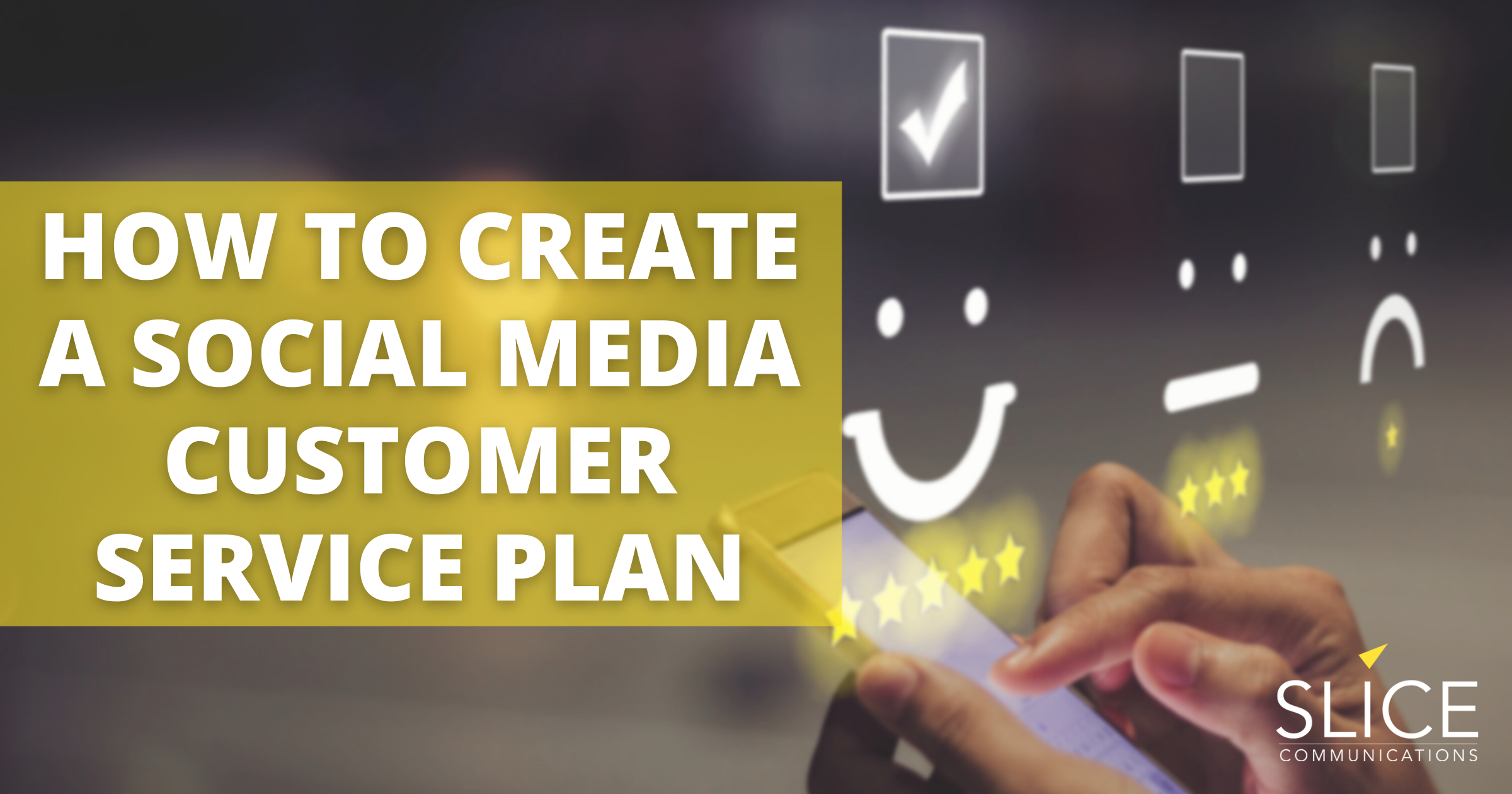 Social Media Customer Service Plan | Slice Communications